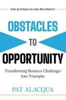 Pat Alacqua - Obstacles to Opportunity, Häftad. Tillgänglighet: Lägg i varukorg
