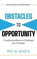 Pat Alacqua - Obstacles to Opportunity, Inbunden. Tillgänglighet: Lägg i varukorg