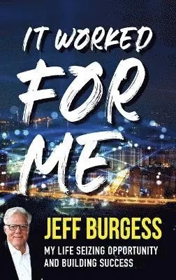 Jeff Burgess - It Worked For Me, Inbunden. Tillgänglighet: Lägg i varukorg