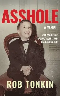 Rob Tonkin - Asshole, Inbunden. Tillgänglighet: Lägg i varukorg
