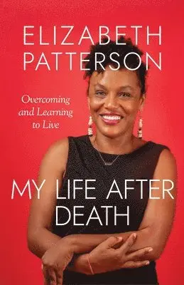 Elizabeth Patterson - My Life After Death, Häftad. Tillgänglighet: Lägg i varukorg