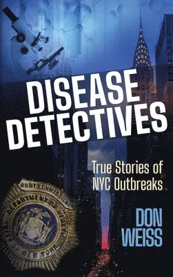 Don Weiss - Disease Detectives, Inbunden. Tillgänglighet: Lägg i varukorg