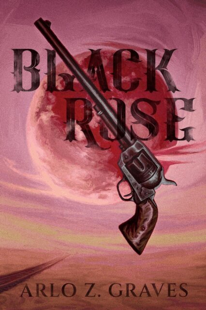 Arlo Z. Graves - Black Rose, E-bok. Tillgänglighet: Lägg i varukorg