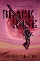 Arlo Z. Graves - Black Rose, Häftad
