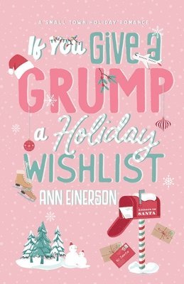 Ann Einerson - If You Give a Grump a Holiday Wishlist, Häftad