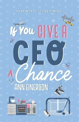 Ann Einerson - If You Give a CEO a Chance, Häftad
