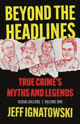 Jeff Ignatowski - Beyond the Headlines, Häftad. Tillgänglighet: Lägg i varukorg