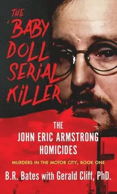B R Bates - 'Baby Doll' Serial Killer, Inbunden. Tillgänglighet: Lägg i varukorg