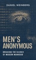 Daniel Weinberg - Mens Anonymous, Inbunden