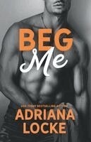 Adriana Locke - Beg Me, Häftad