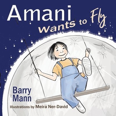 Barry Mann - Amani Wants to Fly, Häftad