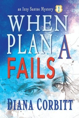 Diana Corbitt - When Plan A Fails, Häftad