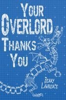 Benny Lawrence - Your Overlord Thanks You, Häftad