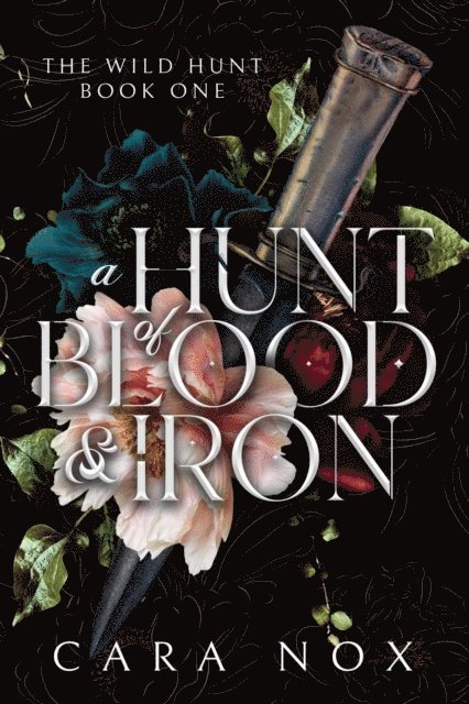 Cara Nox - Hunt of Blood & Iron, E-bok