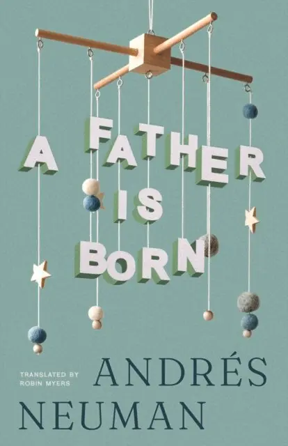 Andres Neuman - Father Is Born, E-bok. Tillgänglighet: Lägg i varukorg
