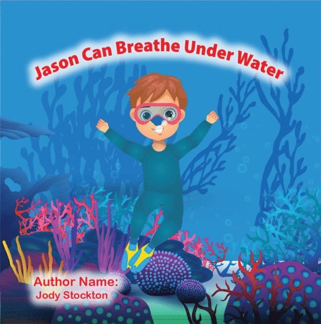 Jody Stockton - Jason Can Breathe Under Water, E-bok