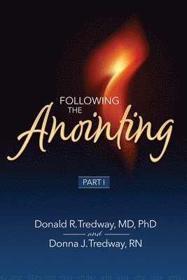 Donald R Tredway, Donna J Tredway - Following the Anointing Part I, Häftad