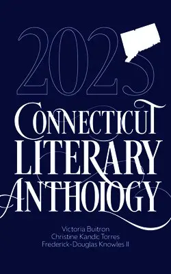 Frederick-Douglass Knowles II, Christine Kandic Torres, Victoria Buitron - 2025 Connecticut Literary Anthology, Häftad. Tillgänglighet: Lägg i varukorg