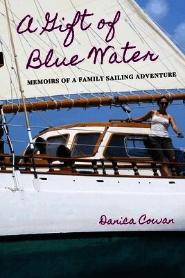 Danica Cowan - Gift of Blue Water, Häftad