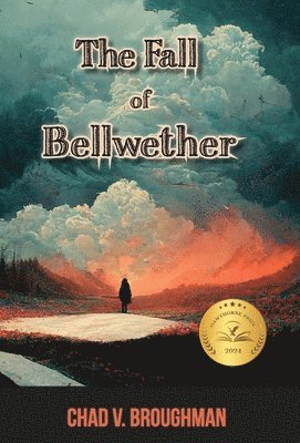 Chad V Broughman - Fall of Bellwether, Inbunden