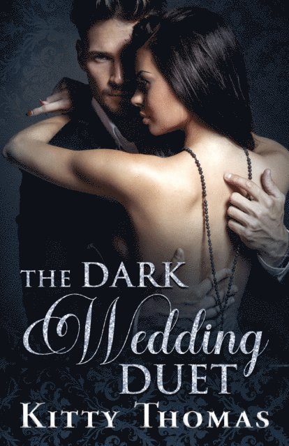Kitty Thomas - Dark Wedding Duet, E-bok