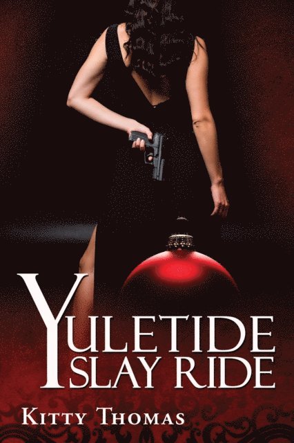 Kitty Thomas - Yuletide Slay Ride, E-bok