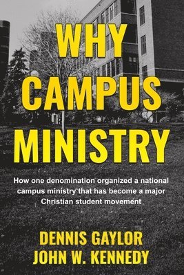 Dennis Gaylor - Why Campus Ministry, Häftad