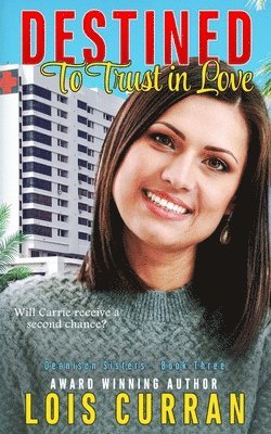 Lois Curran - Destined to Trust in Love, Häftad