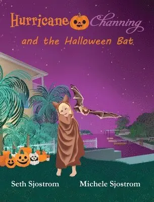 Seth Sjostrom - Hurricane Channing and the Halloween Bat, Inbunden. Tillgänglighet: Lägg i varukorg