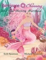 Seth Sjostrom - Hurricane Channing and the Missing Mermaid, Inbunden. Tillgänglighet: Lägg i varukorg