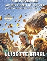 Luisette Kraal - Incredible Adventures of Daniel, Inbunden