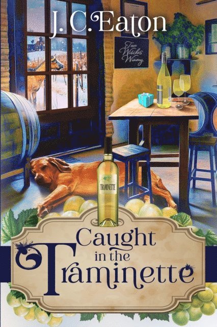 JC Eaton - Caught in the Traminette, E-bok