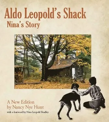 Nancy Nye Hunt - Aldo Leopold’s Shack, Häftad. Tillgänglighet: Lägg i varukorg