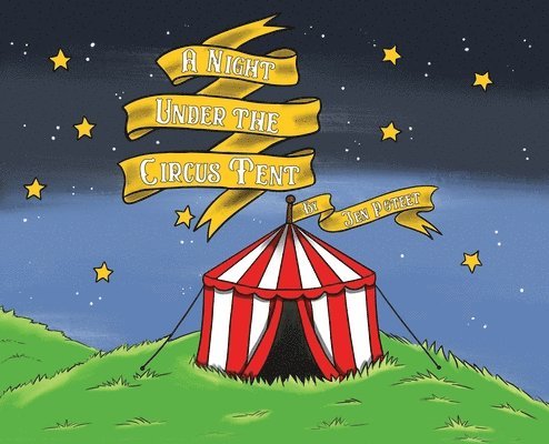 Jen Poteet - Night Under the Circus Tent, Inbunden