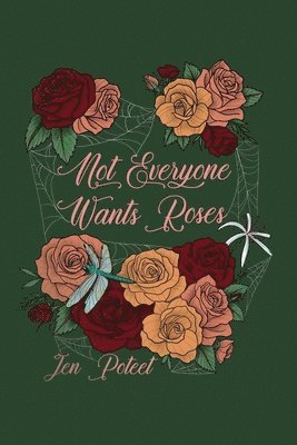 Jen Poteet - Not Everyone Wants Roses, Häftad