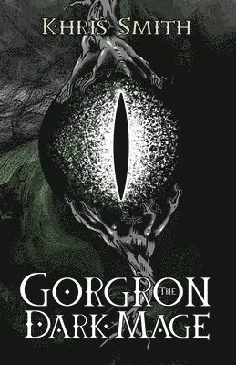 Khris Smith - Gorgron The Dark Mage, Häftad. Tillgänglighet: Lägg i varukorg