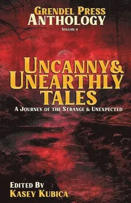 Kasey Kubica - Uncanny & Unearthly Tales, Häftad. Tillgänglighet: Lägg i varukorg