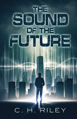 C H Riley - Sound of the Future, Häftad. Tillgänglighet: Lägg i varukorg