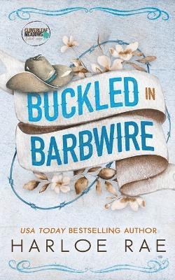 Harloe Rae - Buckled in Barbwire, Häftad