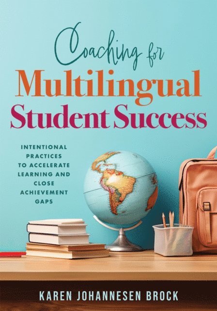 Karen Johannesen Brock - Coaching for Multilingual Students Success, E-bok