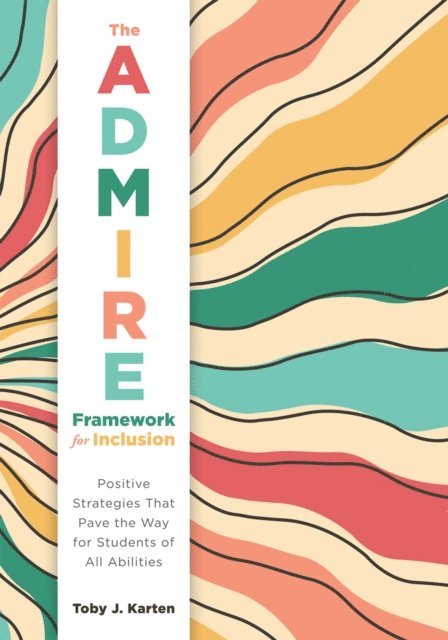 Toby J. Karten - ADMIRE Framework for Inclusion, The, E-bok