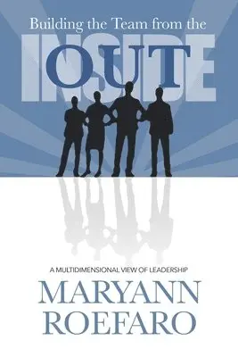 Maryann Roefaro - Building the Team from the Inside Out, Häftad. Tillgänglighet: Lägg i varukorg