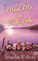 Jennifer Walters - Meet Me In Side Lake, Häftad. Tillgänglighet: Lägg i varukorg