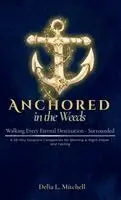 Delia L Mitchell - Anchored in the Weeds, Inbunden. Tillgänglighet: Lägg i varukorg