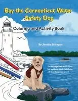 Jessica Britagna - Bay the Connecticut Water Safety Dog Coloring and Activity Book, Häftad. Tillgänglighet: Lägg i varukorg