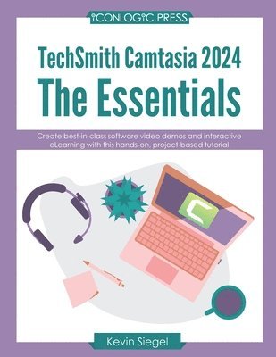 Kevin Siegel - TechSmith Camtasia 2024, Häftad. Tillgänglighet: Lägg i varukorg
