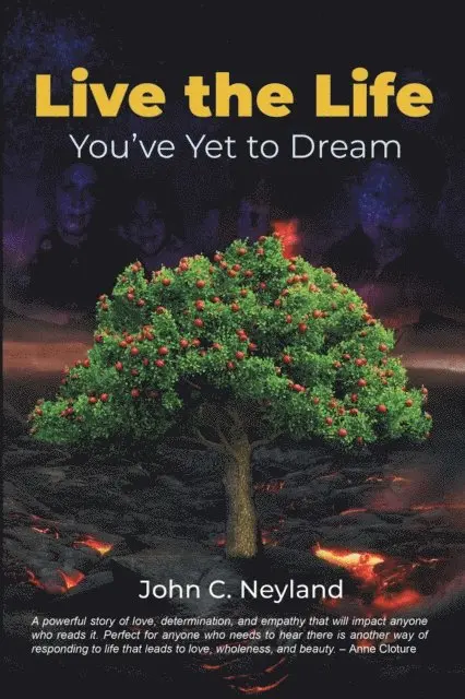 John C. Neyland - Live the Life You've Yet to Dream, E-bok. Tillgänglighet: Lägg i varukorg