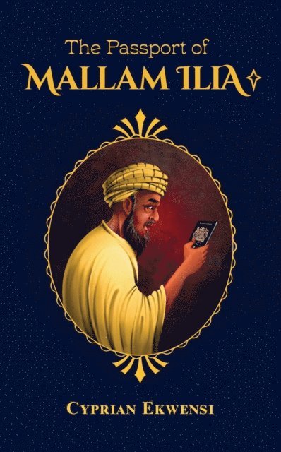 Cyprian Ekwensi - Passport of Mallam Ilia, E-bok