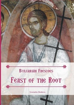 Tsvetanka Elenkova - Bulgarian Frescoes, Häftad