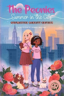 Alix Sloan, Jennie Willink - The Peonies: Summer in the City AUGMENTED REALITY Edition, Häftad